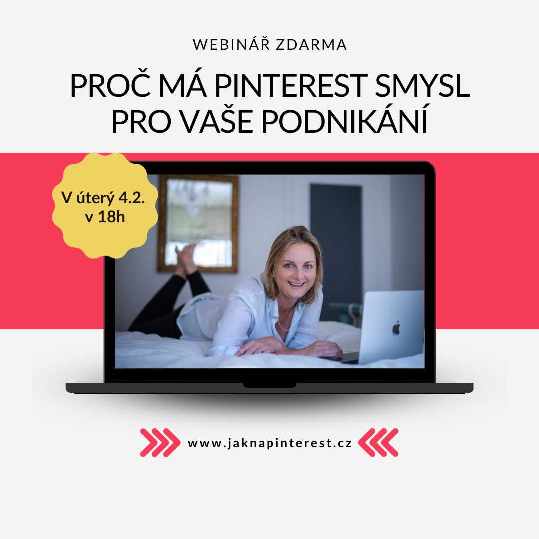 WEBINÁŘ - Proč má PInterest smysl WEBINÁŘ - Proč má PInterest smysl