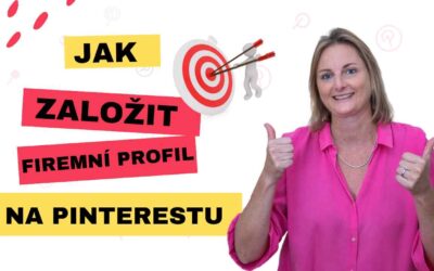 Jak Začít na Pinterestu: Založte firemní účet a využijte plný potenciál